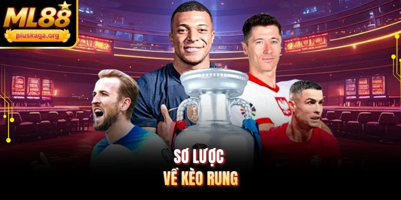Sơ lược về kèo rung