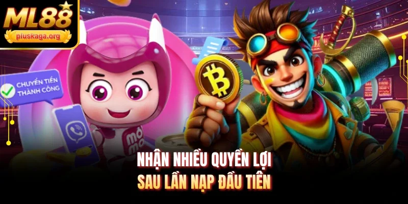 Nhận nhiều quyền lợi sau lần nạp đầu tiên